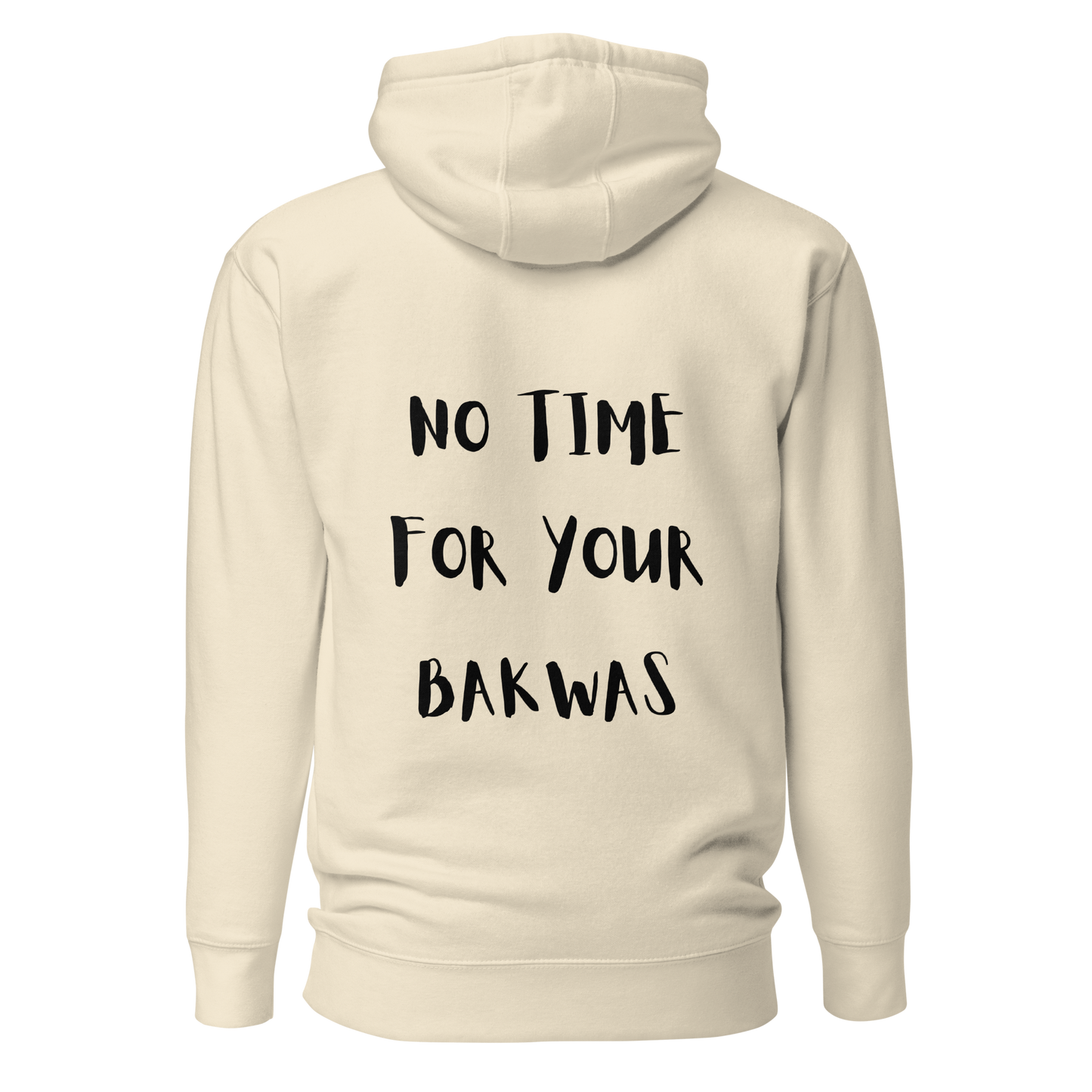 No Time For Your Bakwas Hoody l Black