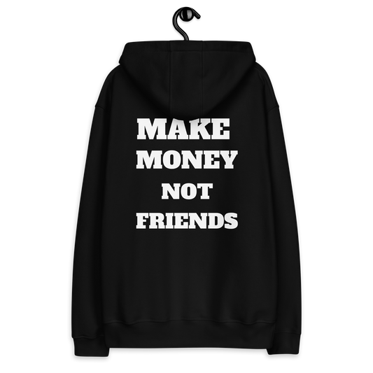 Make Money Not Friends Hoody l Black