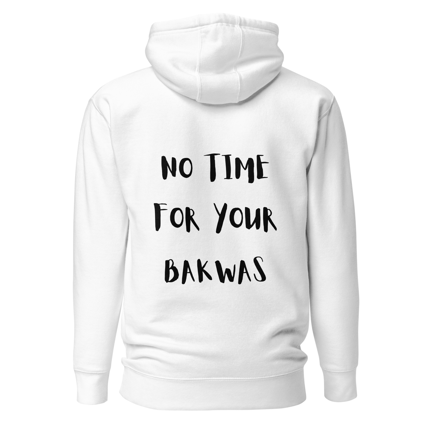 No Time For Your Bakwas Hoody l Black