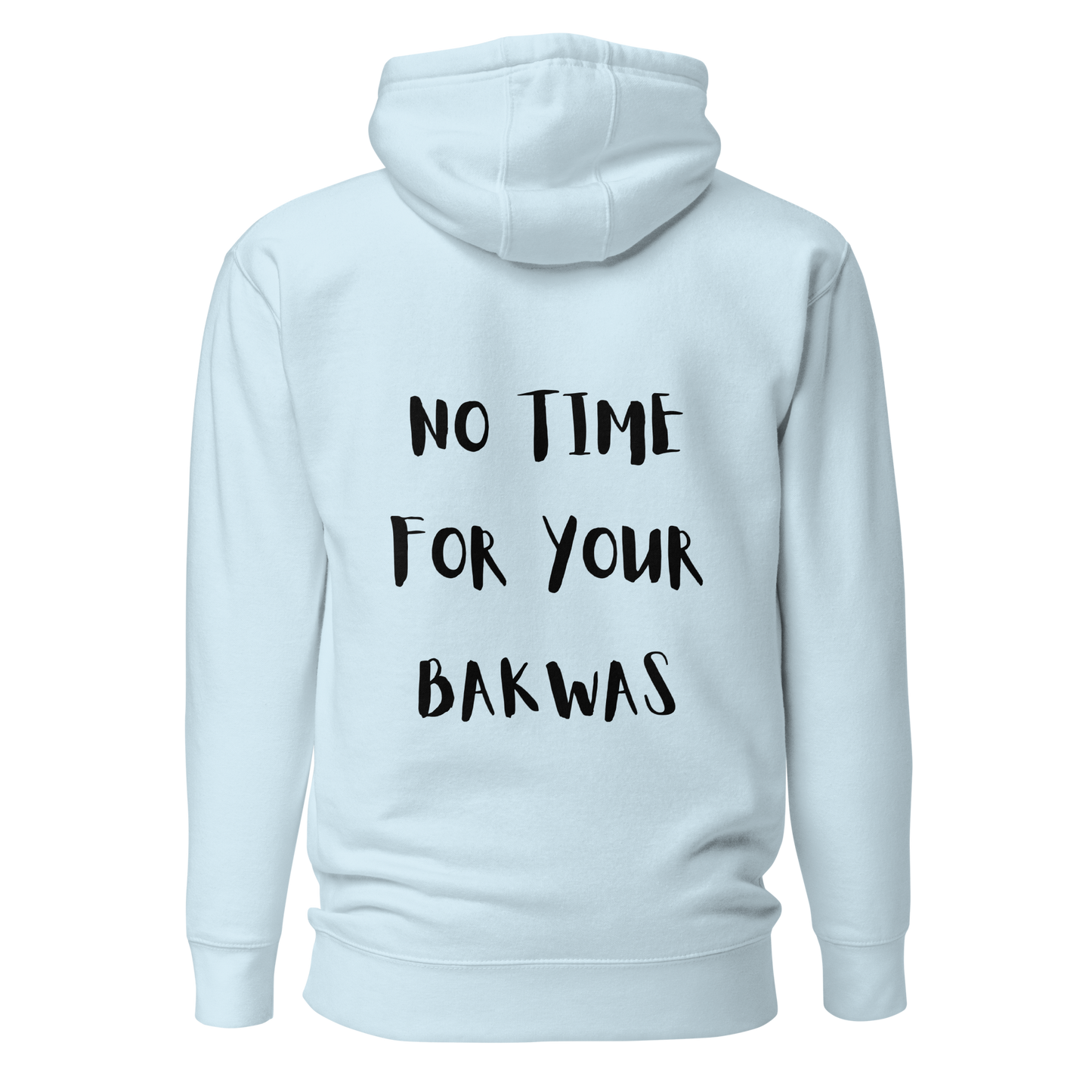No Time For Your Bakwas Hoody l Black