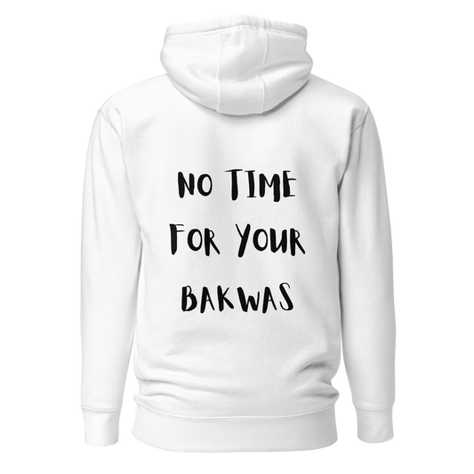 No Time For Your Bakwas l White