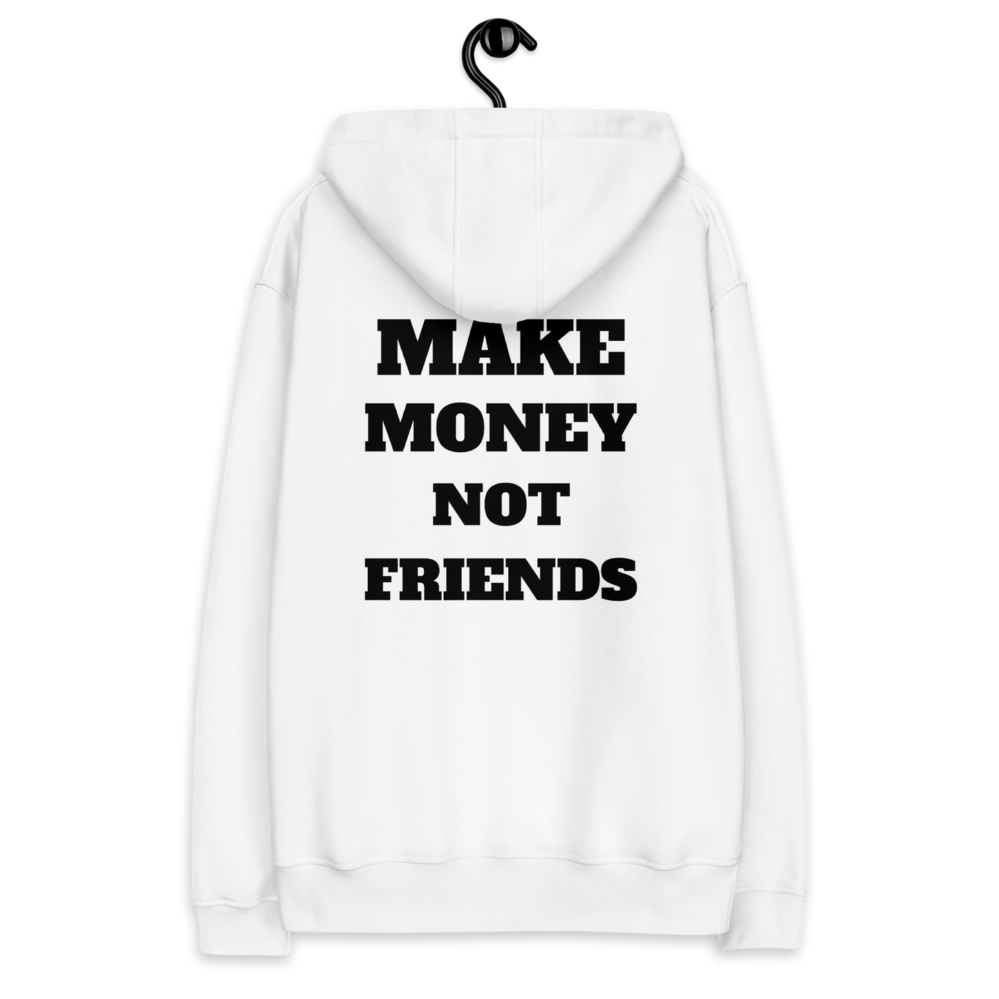 Make Money Not Friends Hoody l Black
